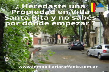¿Heredaste una casa o PH en Villa Santa Rita y no sabes por dónde empezar?
