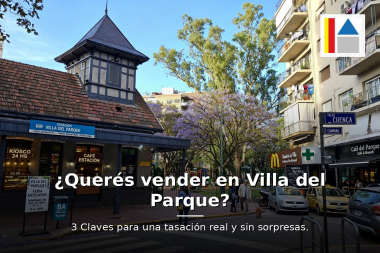 ¿Querés vender en Villa del Parque? 3 Claves para una tasación real